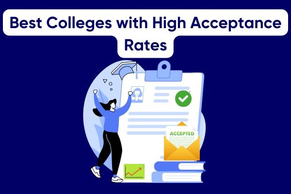 Best Colleges with High Acceptance Rates