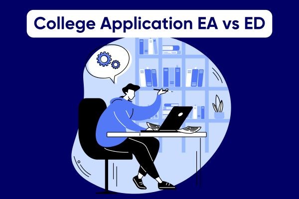 College Application EA vs ED